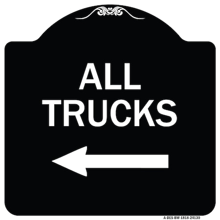 Signmission Driveway All Trucks W/ Left Arrow Heavy-Gauge Aluminum Architectural Sign, 18" x 18", BW-1818-24130 A-DES-BW-1818-24130